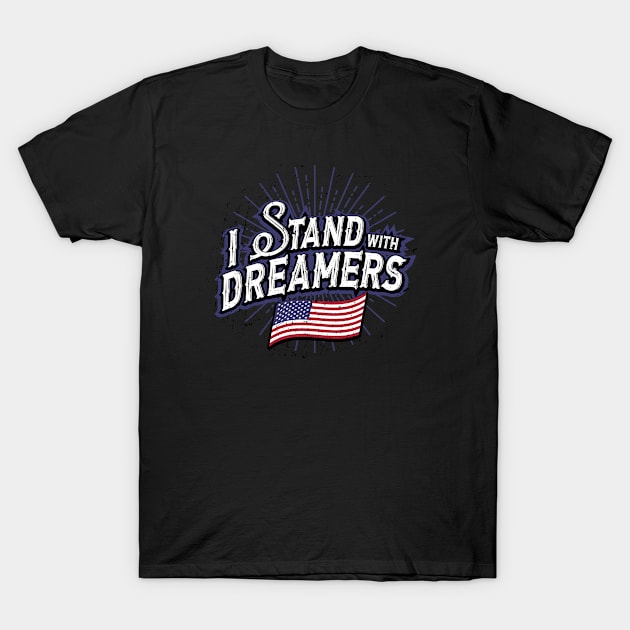 I Stand With Dreamers T-Shirt by helloshirts